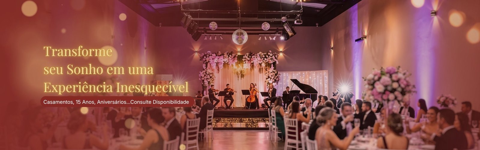 Transforme seu sonho em uma experiência inesquecível — casamentos, 15 anos e aniversários, consulte disponibilidade